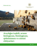 Arıçılığın təşkili, arının biologiyası, fiziologiyası, qidalanması və xüsusi ehtiyacları