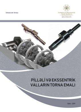 Pilləli və eksentrik valların torna emalı