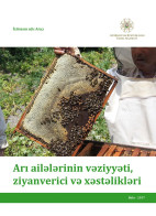 Arı ailələrinin vəziyyəti, ziyanverici və xəstəlikləri