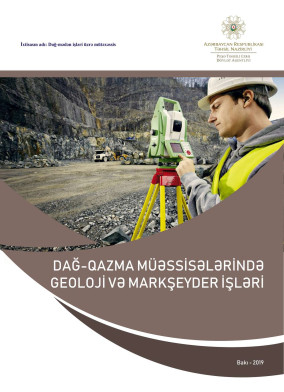 Dağ qazmamüəssisələrində geoloji və markşeyder işləri