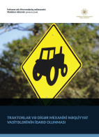 Traktorlar və digər mexniki nəqliyyat vasitələrinin idarə olunması
