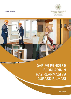 Qapı və pəncərə bloklarının hazırlanması və quraşdırılması